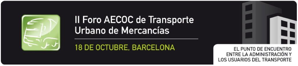 II Foro AECOC TUM sobre Transporte Urbano de Mercancías