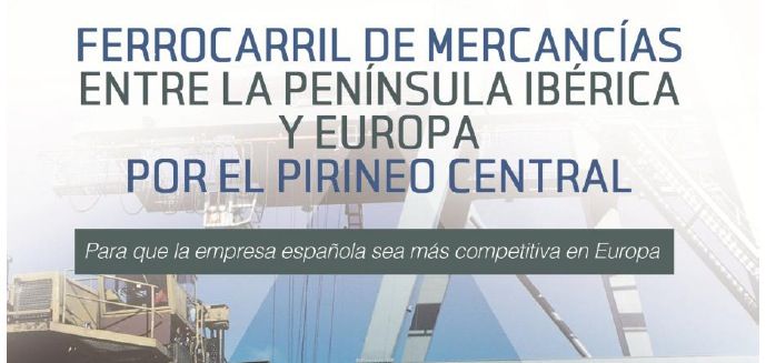 Jornada Ferrocarril de Mercancías entre la Península Ibérica y Europa por el Pirineo Central