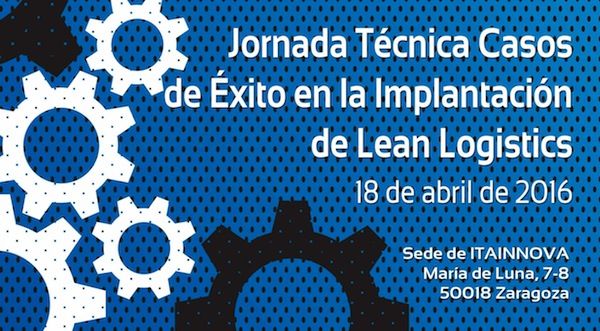 Jornada técnica sobre casos de éxito en la implantación de Lean Logistics