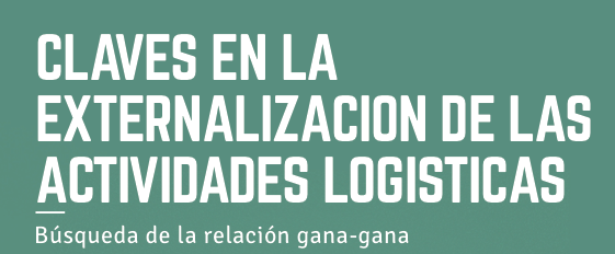 claves-en-la-externalizacion-de-las-actividades-logisticas