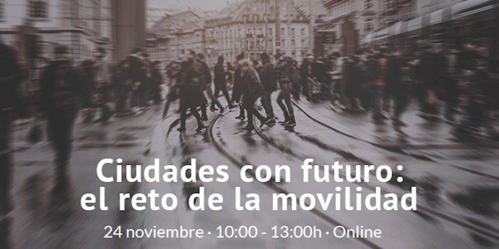Ciudades con futuro, reto de la movilidad