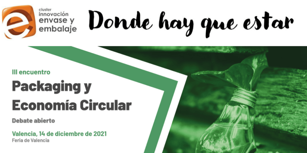 III Encuentro Packaging y economia circular III Encuentro Packaging y economia circular