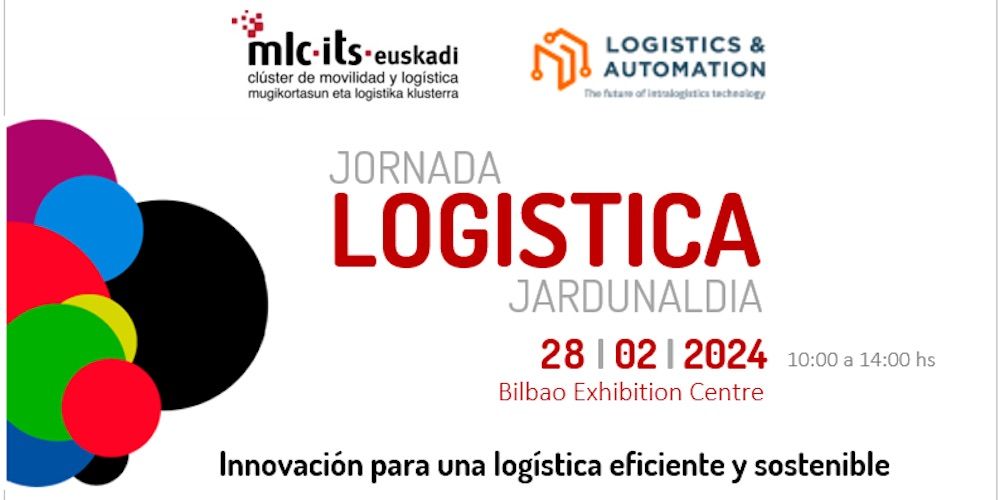 La IX Jornada Logística de Euskadi se desarrollará en el marco de la Feria Logistics & Automation.